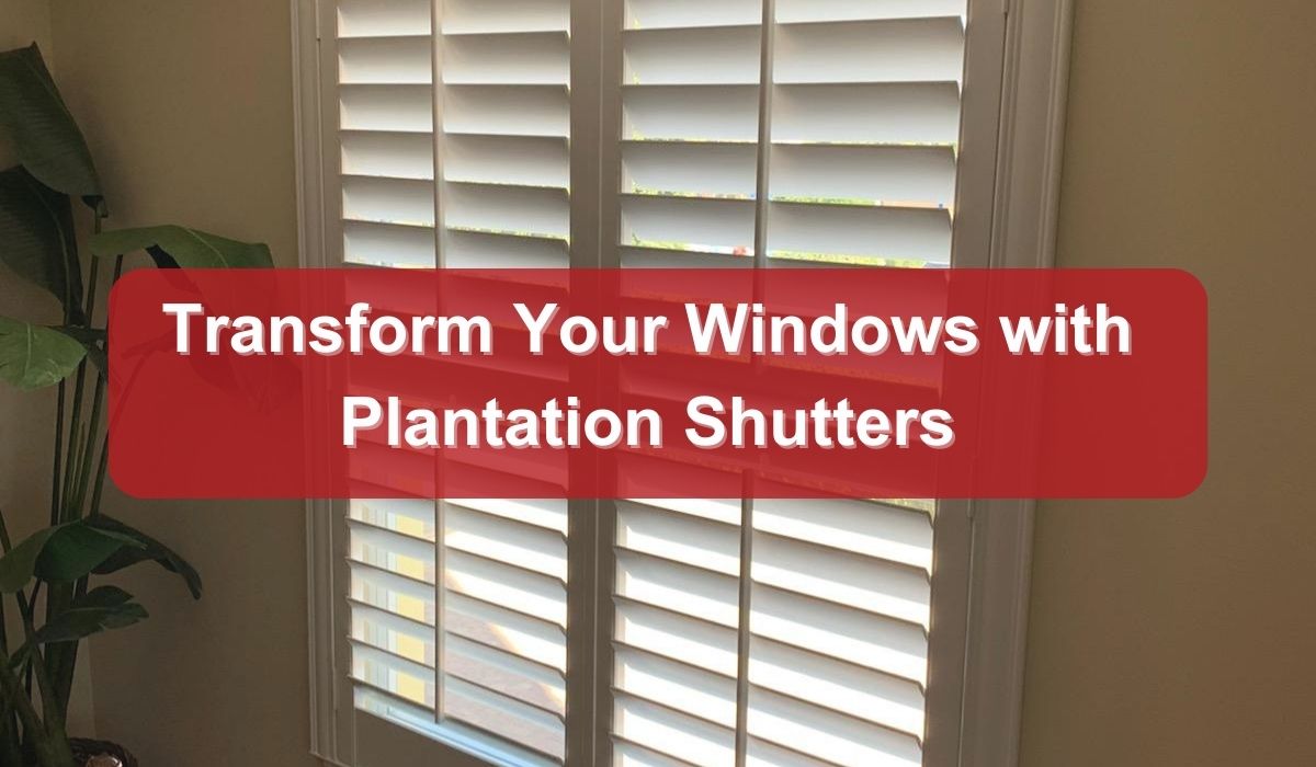 Transform Your Windows with Plantation Shutters in Golden Gate