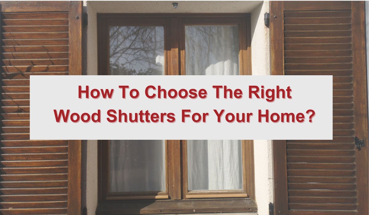How to Choose the Right Wood Shutters in Naples, FL for Your Home